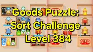 Goods Puzzle: Sort Challenge - Level 384 Goods Sorting
