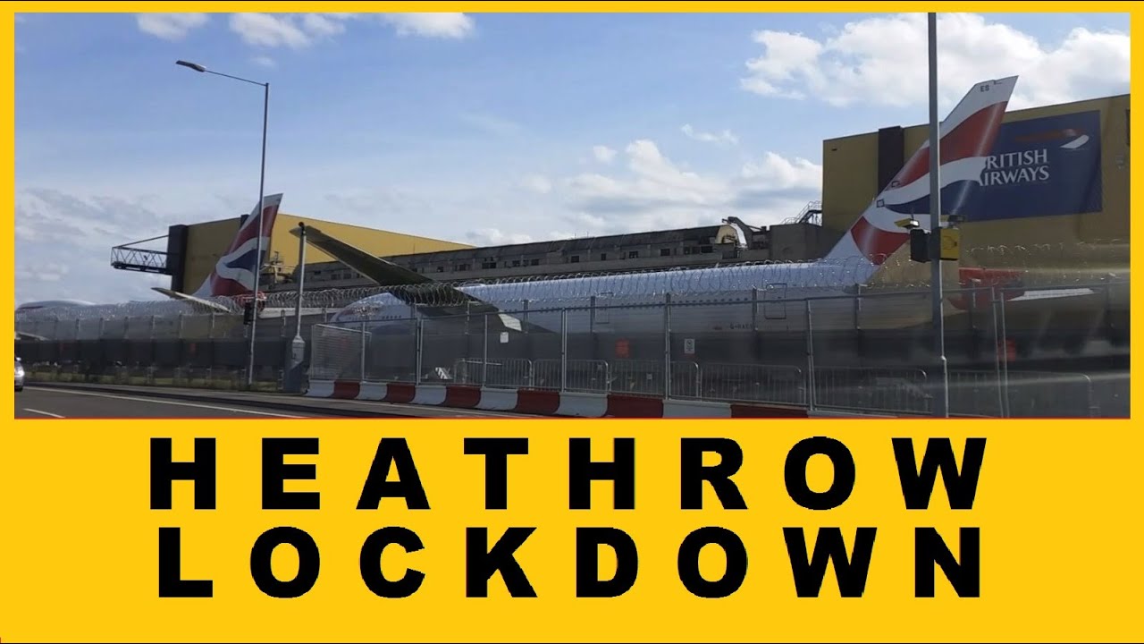 London Heathrow Lockdown | Corona Virus Covid-19