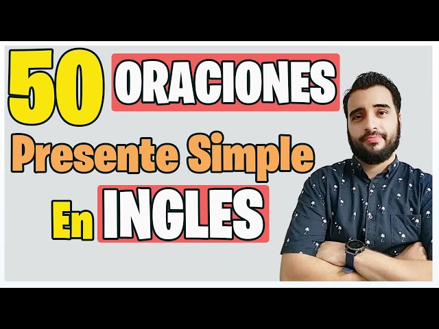 Descubrir 99+ imagen frases con el presente simple - Abzlocal.mx