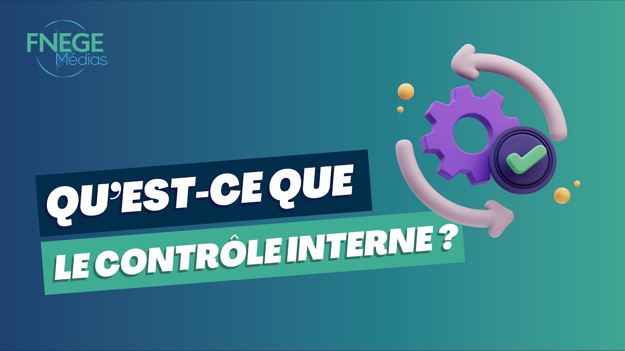 Qu'est-ce que le contrôle interne ?