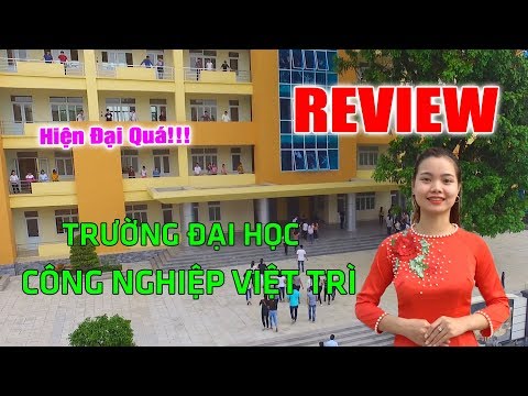 Video Giới Thiệu Trường Đại Học Công Nghiệp Việt Trì 2019 -... - youtube