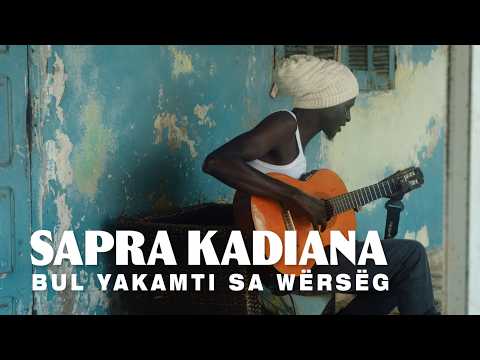 Sapra Kadiana | BUL YAKAMTI SA WËRSËG | Sénégal, cœur de Téranga (Dakar)