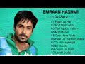 EMRAAN HASHMI 10 New Songs \ Best of Emraan Hashmi - LATEST BOLLYWOOD HINDI LOVE SONGS JUKEBOX 2020