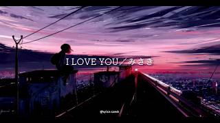 s Romaji Misaki    I Love You