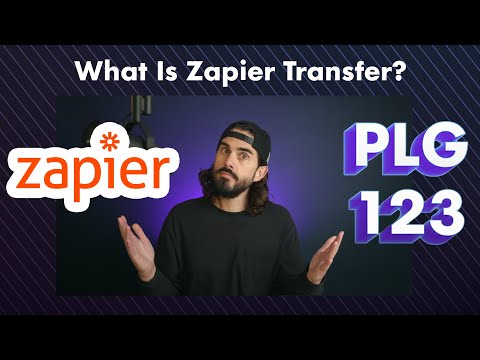 What is Zapier Transfer? | PLG123 Episode 68