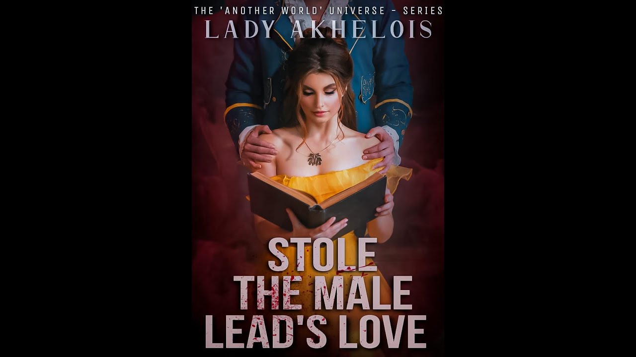 Stole The Male Lead's Love | Trailer Novel Wattpad and Fizzo - YouTube