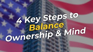 4 Key Steps to ⚖️ Balance Condo Ownership & Mental Well-being