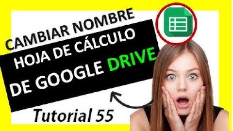 ✅ ⭐Cambiar nombre o RENOMBRAR hojas de calculo en Google Drive 2019