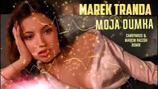 Marek Tranda - Moja Dumka [ CandyNoize & Marcin Raczuk REMIX ] NOWOŚĆ 2024