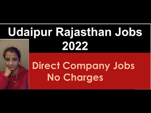 Fresher's and experienced jobs in Udaipur Rajasthan  2022 !Jobs in Udaipur !Free Private Jobs!