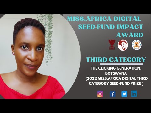 2022 Miss.Africa Digital a.k.a Fempower Seed Fund Winner - The Clicking Generation, Botswana