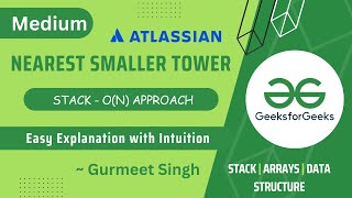 Nearest Smaller Tower ||  POTD || Problem of the Day || GFG || 24 April '23 || Medium Problem Profile
