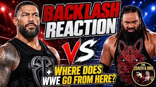 WWE Backlash Reaction + Where does WWE Go From Here? | The Coach and Bro | May 11