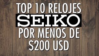 Top 10 Relojes Seiko Por Menos de $200 USD  Elije el Seiko Perfecto Para Tí