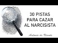 30 PISTAS PARA CAZAR AL NARCISISTA  | Antonio de Vicente