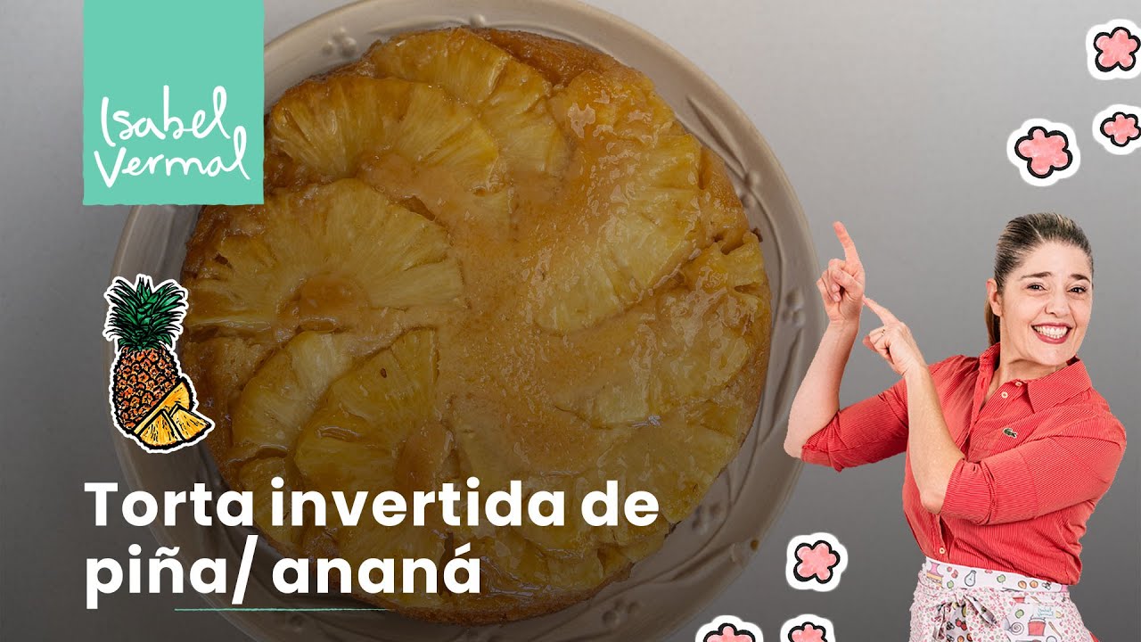 Torta invertida de piña/ ananá invertida