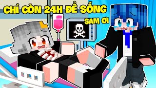 SAMMY NẾU CHỈ CÒN 24H ĐỂ SỐNG TRONG MINECRAFT | PHONG CẬN GIẢI CỨU SAMMY