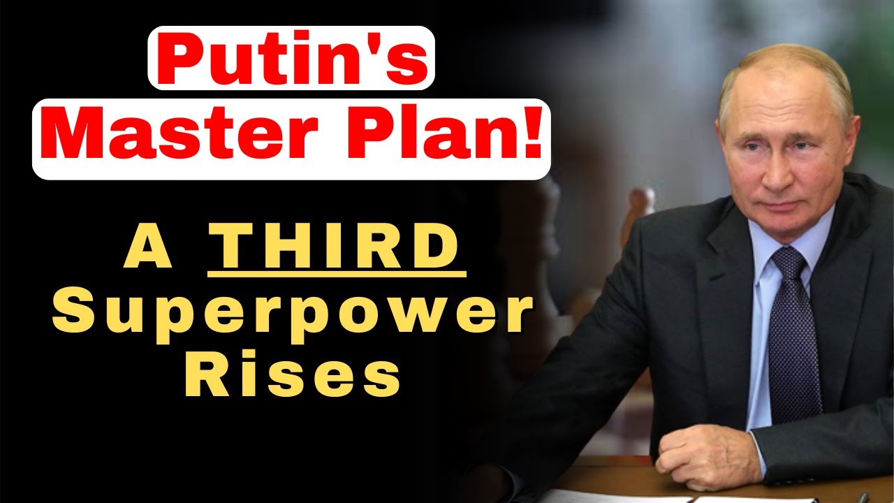Putin's MASTER PLAN: How Russia Became the Third WORLD SUPERPOWER ...