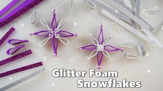 GLITTER FOAM Pretty Snowflake Star Ornaments Decorations DIY ♡ Maremi's Small Art ♡