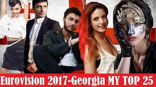 Eurovision 2017:Georgia (My Top 25 - National Final)