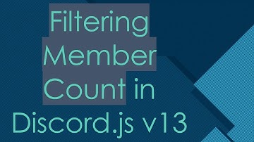 Filtering Member Count in Discord.js v13