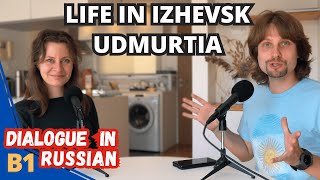 Russian Through Real Conversation: Life in Izhevsk, Udmurtia (with subtitles)