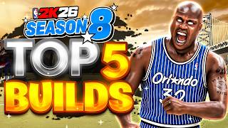 TOP 5 BEST BUILDS for SEASON 8 NBA 2K26🔥MOST OVERPOWERED BEST BUILDS! Best build 2k26