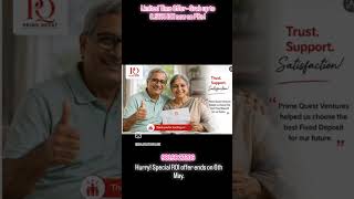 Limited Time Offer—Grab up to 8.50% ROI now on FDs ! Special ROI offer ends on 6th May.  98198 27296