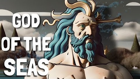 The Fearful Presence of Poseidon: Greek Gods