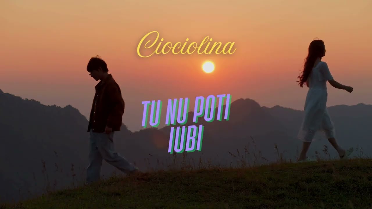 Ciociolina Dreams- Tu nu poti iubi