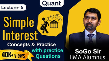 Simple Interest for CAT | Lecture-4 | Full Lecture with Easy Tricks | Quant by SoGo Sir