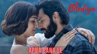 Apna Bana Le - Bhediya (Official Lyrics Video) Varun Dhawan, Kriti Sanon| Arijit Singh#lofi #sadsong