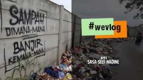 #weVLOG : stop buang sampah sembarangan