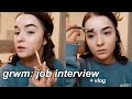 grwm for a job interview??