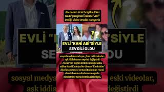 Asena'nın Yeni Sevgilisi Kani Kudu'ya Eşinin Önünde "Abi" Dediği Video Ortalık Karıştırdı