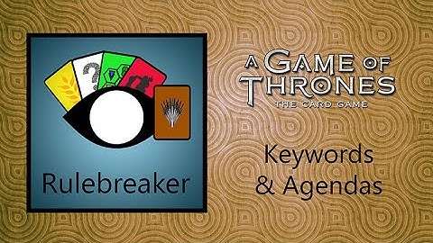 Keywords & Agendas in A Game of Thrones: The Card Game (Second Edition)