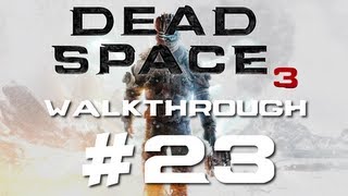 Dead Space 3 - Hard Walkthrough Part 23 Elevator Problems Chapter 14
