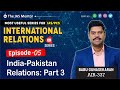 Indus Treaty, Cross border terrorism etc.: Episode 5