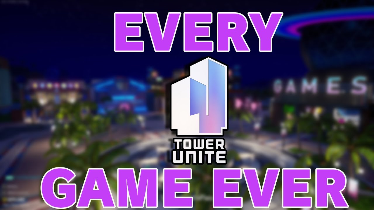 EVERY TOWER UNITE GAME EVER