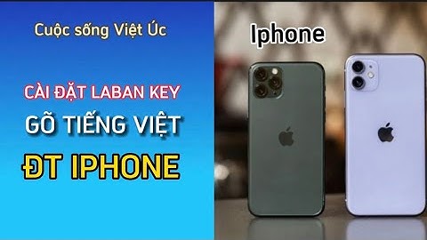 [#95]Cuộc sống Việt Úc🇦🇺/Cách Cài Đặt Laban Key Gõ Tiếng Việt Cho IPhone