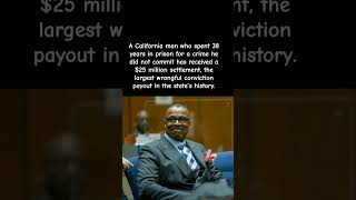 38 YEARS INNOCENT… California Man Just Won $25 MILLION!#shorts