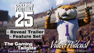 EA SPORTS College Football 25 Reveal Trailer, Feature Set, Versions, & More - TGT Podcast Ep. 60