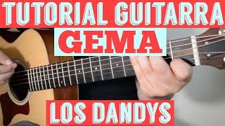 Video thumbnail of "Gema - Tutorial de Guitarra ( Los Dandys ) Para Principiantes"