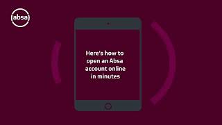 How to open any Absa Current or Savings Account online.