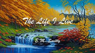 The Life I Live| E.M. Smitty| Motivational Quotes