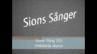 Video thumbnail of "Sions Sång 355, Vitklädda skaror"