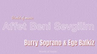 •Burry Soprano&Ege Balkiz•Affet Beni Sevgilim (şarkı sözleri/lyrics/kareoke)#lyrics #kareoke Resimi