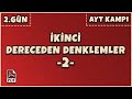 2.Gün / İkinci Dereceden Denklemler-2 (70 Günde #AYT Kampı) (PDF)