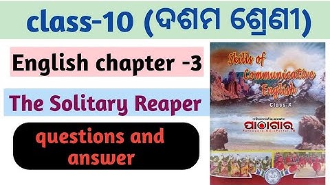 class-10 English chapter-3 // the solitary reaper // easy explain// questions and answers