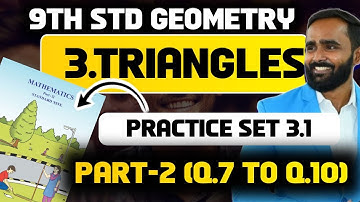 9th GEOMETRY|3.Triangles|Practice set 3.1|part-2|Q.7 TO Q.10|PRADEEP SIR